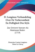Cover-Bild zum Titel 'D. Longinus Verhandeling Over De Verheventheit En Deftigheit Des Styls' von 'Dionysius Cassius Longinus'