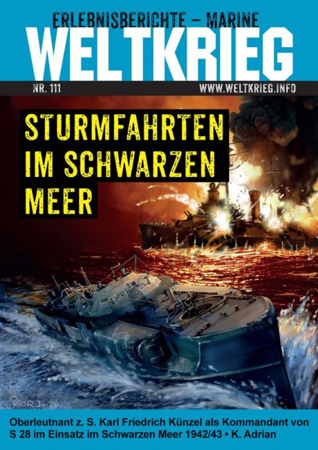 Sturmfahrten im Schwarzen Meer (Weltkrieg Erlebnisberichte Marineband, Heft Nr. 111) - Karsten Adrian