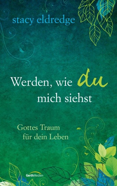 Werden, wie du mich siehst - Stacy Eldredge