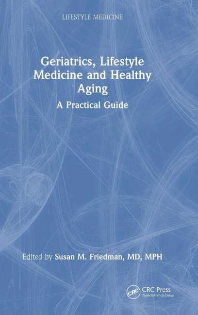Geriatrics, Lifestyle Medicine and Healthy Aging - 