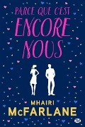 Cover-Bild zum Titel 'Parce que c'est encore nous' von 'Mhairi McFarlane'