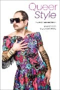 Cover-Bild zum Titel 'Queer Style' von 'Adam Geczy, Vicki Karaminas'