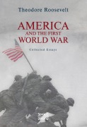 Cover-Bild zum Titel 'America and the First World War' von 'Theodore Roosevelt'