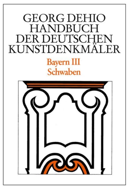 Dehio - Handbuch der deutschen Kunstdenkmäler / Bayern Bd. 3 - Georg Dehio