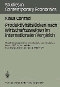 Produktivitätslücken nach Wirtschaftszweigen im internationalen Vergleich - Klaus Conrad