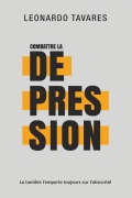Cover-Bild zum Titel 'Combattre la Dépression' von 'Leonardo Tavares'