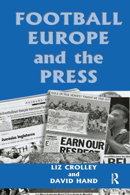 Football, Europe and the Press - Liz Crolley, David Hand