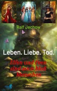 Cover-Bild zum Titel 'Leben. Liebe. Tod.' von 'Ralf Jechow'
