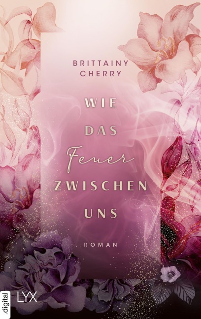 Wie das Feuer zwischen uns - Brittainy Cherry