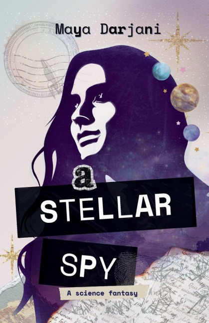 A Stellar Spy - Maya Darjani
