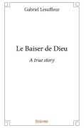 Cover-Bild zum Titel 'Le Baiser de Dieu' von 'Gabriel Lesuffleur'