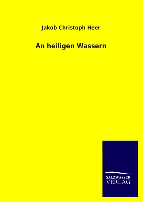 An heiligen Wassern - Jakob Christoph Heer