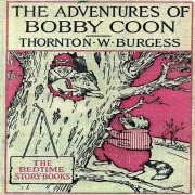 Cover-Bild zum Titel 'The Adventures of Bobby Coon' von 'Thornton W. Burgess'