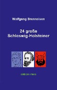 24 große Schleswig-Holsteiner - Wolfgang Brenneisen