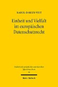 Einheit und Vielfalt im europäischen Datenschutzrecht - Raoul-Darius Veit