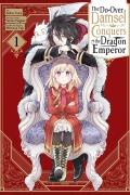 Cover-Bild zum Titel 'The Do-Over Damsel Conquers the Dragon Emperor, Vol. 1 (Manga)' von 'Sarasa Nagase'