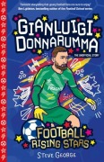 Cover-Bild zum Titel 'Football Rising Stars: Gianluigi Donnarumma' von 'Steve George'