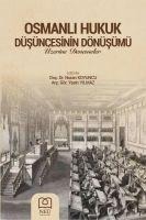 Osmanli Hukukun Düsüncesinin Dönüsümü Üzerine Denemeler - Nuran Koyuncu, Yasin Yilmaz