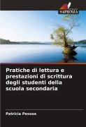 Cover-Bild zum Titel 'Pratiche di lettura e prestazioni di scrittura degli studenti della scuola secondaria' von 'Patrícia Pessoa'