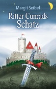 Ritter Cunrads Schatz - Margit Seibel