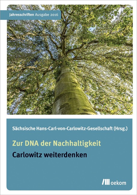 Zur DNA der Nachhaltigkeit - Sächsische Hans-Carl-von-Carlowitz-Gesellschaft