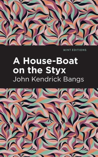 A House-Boat on the Styx - John Kendrick Bangs