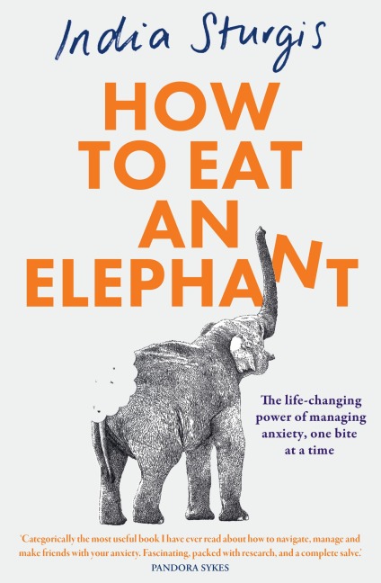How to Eat an Elephant - India Sturgis