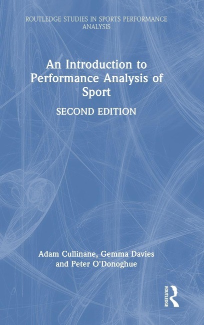 An Introduction to Performance Analysis of Sport - Adam Cullinane, Peter O'Donoghue, Gemma Davies
