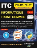 ITC Informatique Tronc Commun MPSI - Cours Programme 2022 - Patrice Rey