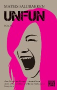 Cover-Bild zum Titel 'Unfun' von 'Matias Faldbakken'