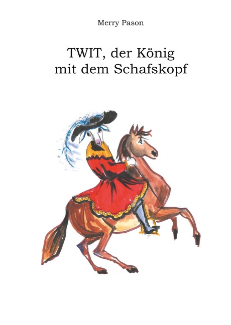 Twit, der König mit dem Schafskopf - Merry Pason