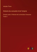 Cover-Bild zum Titel 'Histoire du consulat et de l'empire' von 'Adolphe Thiers'