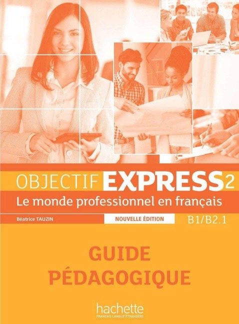 Objectif Express - Nouvelle edition - Anne-Lyse Dubois, Beatrice Tauzin