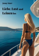 Cover-Bild zum Titel 'Liebe, Lust und Leinen los' von 'Jenny Starr'