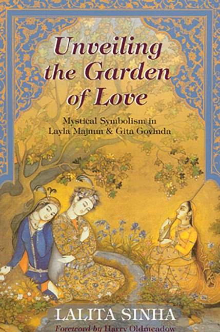 Unveiling the Garden of Love - Lalita Sinha