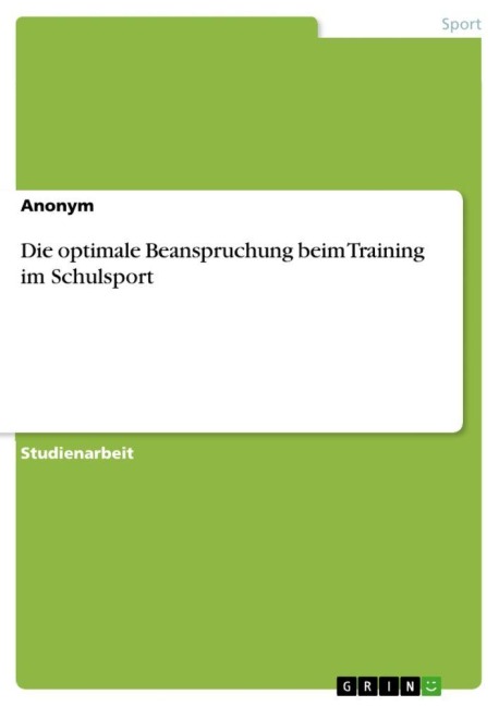 Die optimale Beanspruchung beim Training im Schulsport - Anonymous