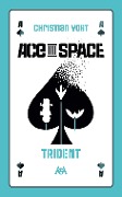 Ace in Space - Trident - Christian Vogt