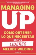 Cover-Bild zum Titel 'Managing Up (Spanish Edition)' von 'Melody Wilding'
