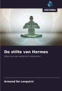 Cover-Bild zum Titel 'De stilte van Hermes' von 'Armand de Lesquivir'