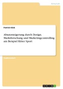 Cover-Bild zum Titel 'Absatzsteigerung durch Design. Marktforschung und Marketingcontrolling am Beispiel Ritter Sport' von 'Patrick Köck'