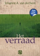 Cover-Bild zum Titel 'Het verraad' von 'Johanna A. Archem van'