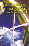 Cover-Bild zum Titel 'Licht der Vergebung - Über Gottes Wesen' von 'Simon Kyung-ha Herz'