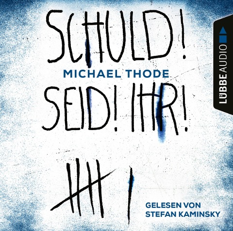 SCHULD! SEID! IHR! - Michael Thode