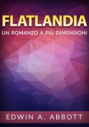 Cover-Bild zum Titel 'Flatland. Un romanzo a più dimensioni' von 'Edwin A. Abbott'
