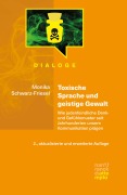 Cover-Bild zum Titel 'Toxische Sprache und geistige Gewalt' von 'Monika Schwarz-Friesel'