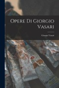 Cover-Bild zum Titel 'Opere di Giorgio Vasari' von 'Giorgio Vasari'