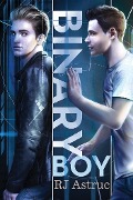 Cover-Bild zum Titel 'Binary Boy' von 'Rj Astruc'