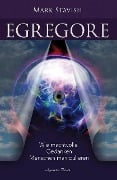 Cover-Bild zum Titel 'Egregore - Wie machtvolle Gedanken Menschen manipulieren' von 'Mark Stavish'