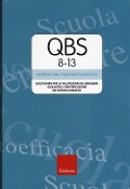 Cover-Bild zum Titel 'Qbs 8-13. Questionari per la valutazione del benessere scolastico e identificazione dei fattori di rischio' von 'Valentina Tobia, Gian Marco Marzocchi'