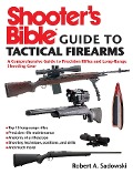Cover-Bild zum Titel 'Shooter's Bible Guide to Tactical Firearms' von 'Robert A. Sadowski'